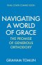 Navigating a World of Grace