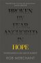 Broken by Fear, Anchored in Hope