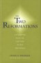 The Two Reformations
