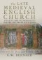 The Late Medieval English Church