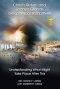 The Christ's Return and Today's Global Geopolitical Bombshells - (Pre-launch): Understanding What Might Take Place After This