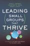 Leading Small Groups That Thrive