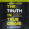 Truth in True Crime Audio Study