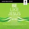 Be Like Jesus: Audio Bible Studies