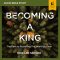 Becoming a King: Audio Bible Studies