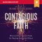Contagious Faith Bible Study: Audio