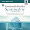Emotionally Healthy Spirituality Expanded Edition Bible Study: Audio