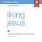 Liking Jesus Bible Study: Audio