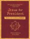 Jesus for President