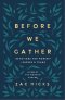 Before We Gather