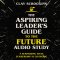 Aspiring Leader's Guide to the Future Audio Study