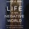 Life in the Negative World