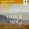 God of the Other Side Bible Study: Audios