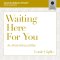 Waiting Here for You Bible Study: Audio