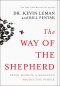 The Way of the Shepherd: 7 Ancient Secrets to Managing Productive People