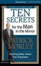 Ten Secrets for the Man in the Mirror