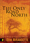 The Only Road North