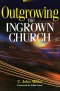 Outgrowing the Ingrown Church