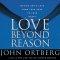 Love Beyond Reason