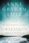 Magnificent Obsession : Embracing The God Filled Life