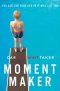 Moment Maker