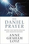 The Daniel Prayer: Prayer That Moves Heaven and Changes Nations