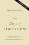 The Gift of Limitations