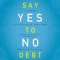 Say Yes to No Debt