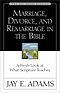 Marriage, Divorce, and Remarriage in the Bible
