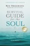 Survival Guide for the Soul