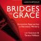 Bridges to Grace