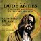 Dude Abides