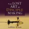 Lost Art of Disciple Making
