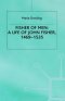Fisher Of Men: A Life Of John Fisher, 1469–1535
