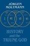 History And The Triune God