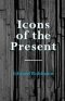 Icons of the Present