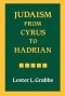 Judaism from Cyrus to Hadrian