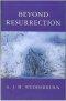 BEYOND RESURRECTION