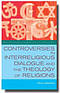 Controversies in Interreligious Dialogue and the Theology of Religions