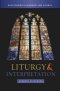Liturgy and Interpretation