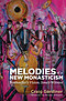 Melodies Of a New Monasticism