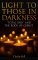 Light to those in Darkness