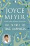 Secret to True Happiness
