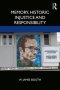 Memory, Historic Injustice, and Responsibility