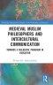 Medieval Muslim Philosophers and Intercultural Communication: Towards a Dialogical Paradigm in Education