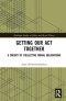 Getting Our ACT Together: A Theory of Collective Moral Obligations