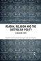 Reason, Religion And The Australian Polity