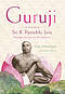 Guruji: A Portrait of Sri K. Pattabhi Jois Through the Eyes of His Students