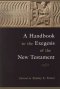 A Handbook to the Exegesis of the New Testament