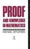 Proof and Knowledge in Mathematics